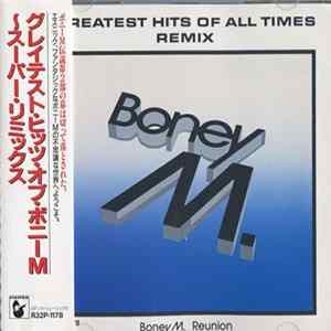 Boney M. Reunion - Greatest Hits Of All Times - Remix flac