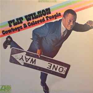 Flip Wilson - Cowboys & Colored People flac