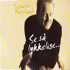 Sigvart Dagsland - Se Så Lykkelige flac