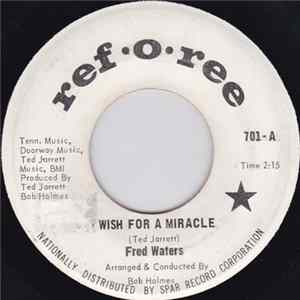 Fred Waters - I Wish For A Miracle / It's A Little Bit Late flac