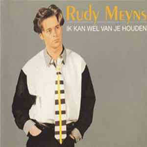 Rudy Meyns - Ik Kan Wel Van Je Houden flac