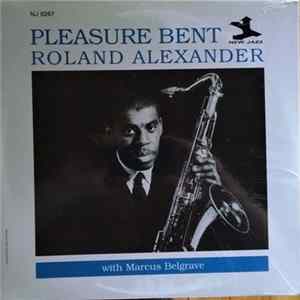 Roland Alexander With Marcus Belgrave - Pleasure Bent flac