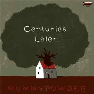 Mummypowder - Centuries Later flac