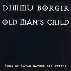 Dimmu Borgir / Old Man's Child - Sons Of Satan Gather For Attack flac