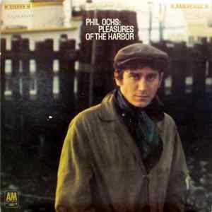 Phil Ochs - Pleasures Of The Harbor flac