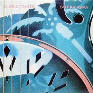 Dire Straits - So Far Away flac