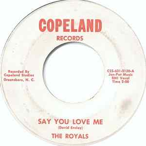 The Royals - Say You Love Me flac
