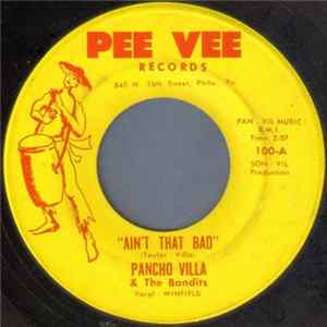 Pancho Villa & The Bandits - Ain't That Bad / Progress flac