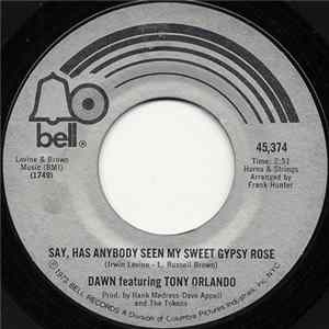 Dawn Featuring Tony Orlando - Say, Has Anybody Seen My Sweet Gypsy Rose flac