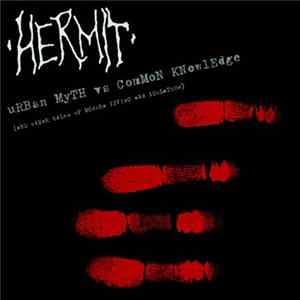 Hermit - Urban Myth Vs Common Knowledge (And Other Tales Of Modern Living And Isolation) flac