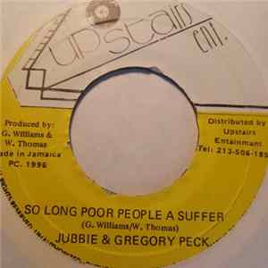 Jubbie & Gregory Peck - So Long Poor People A Suffer flac