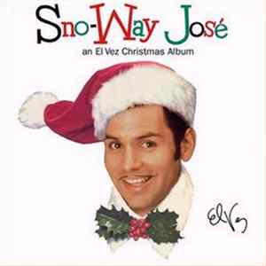 El Vez - Sno-Way José flac