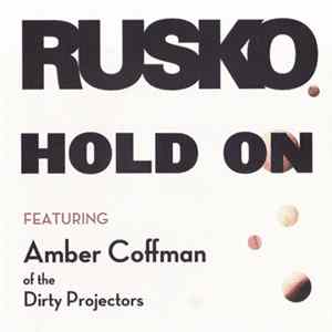 Rusko Featuring Amber Coffman - Hold On flac