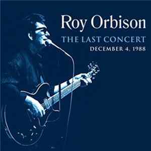 Roy Orbison - The Last Concert flac