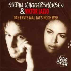 Stefan Waggershausen & Viktor Lazlo - Das Erste Mal Tat's Noch Weh flac