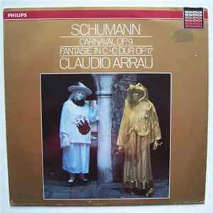 Claudio Arrau, Robert Schumann - Carnaval Op.9 / Fantasie In C - C-Dur Op.17 flac