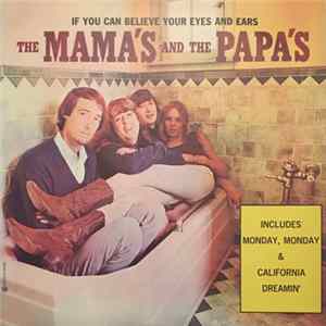 The Mama's And The Papa's - If You Can Believe Your Eyes And Ears flac
