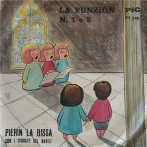 Pierin La Bissa Con I Ciucatè Del Navili - La Funzion N. 1 E 2 flac