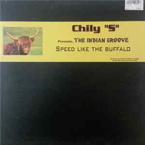 Chily "S" presents The Indian Groove - Speed Like The Buffalo flac