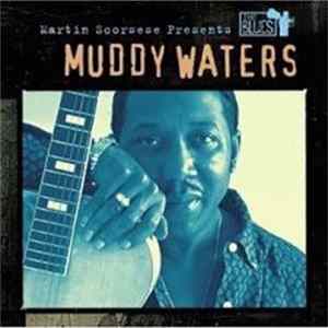 Muddy Waters - Martin Scorsese Presents The Blues flac