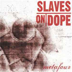 Slaves On Dope - Metafour flac