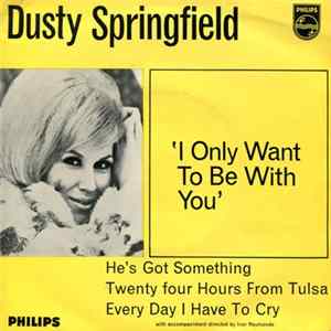 Dusty Springfield - I Only Want To Be With You flac