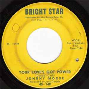 Johnny Moore - Your Love's Got Power / It May Be Tears Of Joy flac