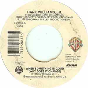 Hank Williams, Jr. - When Something Is Good (Why Does It Change) flac