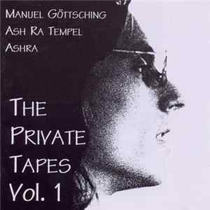 Manuel Göttsching - Ash Ra Tempel - Ashra - The Private Tapes Vol. 1 flac