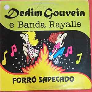Dedim Gouveia, Banda Rayalle - Forró Sapecado flac