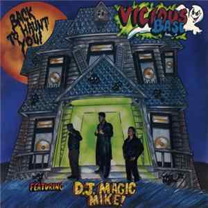 Vicious Base Featuring DJ Magic Mike - Back To Haunt You flac
