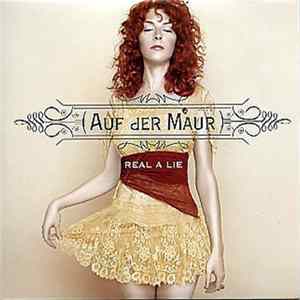 Auf Der Maur - Real A Lie flac