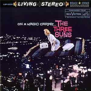 The Three Suns - On A Magic Carpet . . . flac