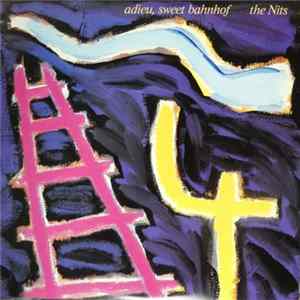 The Nits - Adieu, Sweet Bahnhof flac