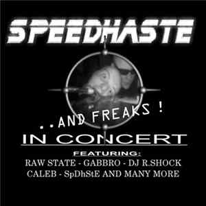 Speedhaste - Speedhaste And Freaks In Concert! flac