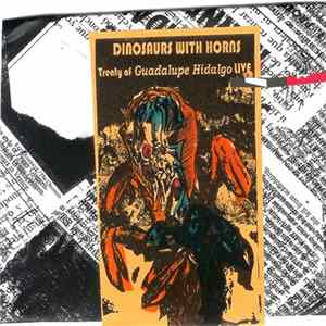 Dinosaurs With Horns - Treaty Of Guadalupe Hidalgo LIVE flac