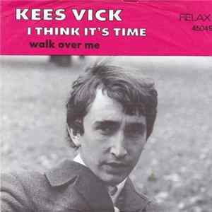 Kees Vick - I Think It's Time / Walk Over Me flac