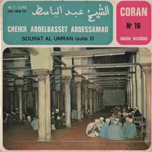الشيخ عبد الباسط = Cheikh Abdelbasset Abdessamad - Coran N° 16: Sourat Al Umran (Suite 2) flac