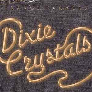 Trance Farmers - Dixie Crystals flac