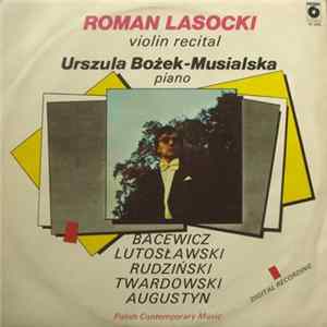 Bacewicz, Lutosławski, Rudziński, Twardowski, Augustyn - Roman Lasocki - Violin Recital flac