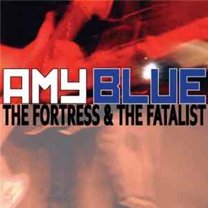 Amy Blue - The Fortress & The Fatalist flac