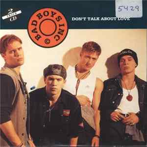 Bad Boys Inc. - Don't Talk About Love flac
