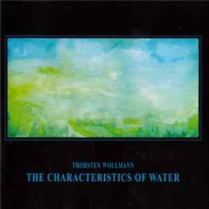 Thorsten Wollmann - The Characteristics Of Water flac