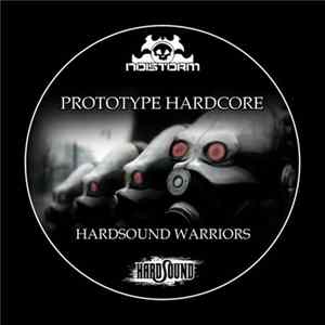 Prototype Hardcore - Hardsound Warriors flac