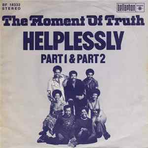 The Moment Of Truth - Helplessly (Part I & Part II) flac