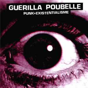 Guerilla Poubelle - Punk = Existentialisme flac