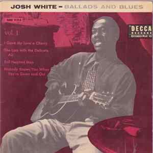 Josh White - Ballads And Blues - Vol. 1 flac