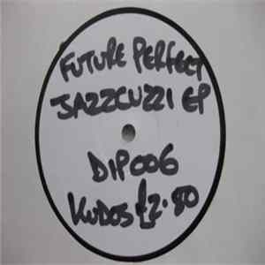 Future Perfect - The Jazzcuzzi E.P. flac