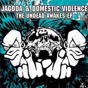 Jagoda & Domestic Violence - The Undead Awakes EP flac