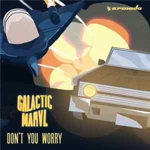 Galactic Marvl - Don't You Worry flac